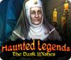 Haunted Legends: The Dark Wishes jeu