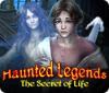 Haunted Legends: The Secret of Life jeu