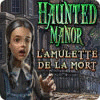 Haunted Manor: L'Amulette de la Mort jeu