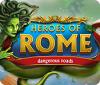 Heroes of Rome: Dangerous Roads jeu