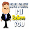 Hidden Object Movie Studios: I'll Believe You jeu