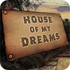 House of My Dreams jeu