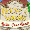 House of Wonders: Babies Come Home jeu