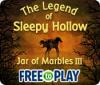 The Legend of Sleepy Hollow: Jar of Marbles III - Free to Play jeu
