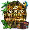 Les Gardiens du Joyau : Ile de Pâques jeu