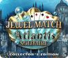 Jewel Match Atlantis Solitaire Édition Collector jeu