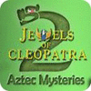 Jewels of Cleopatra 2: Aztec Mysteries jeu