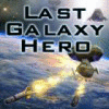 Last Galaxy Hero jeu