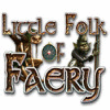 Little Folk of Faery jeu