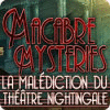 Macabre Mysteries: La Malédiction du Théâtre Nightingale jeu