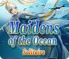 Maidens of the Ocean Solitaire jeu