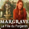 Margrave: La Fille du Forgeron jeu
