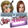 Masters of Mystery - Crime of Fashion jeu