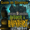 Mystery Case Files: Retour à Ravenhearst - Guide de Stratégie jeu