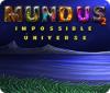 Mundus: Impossible Universe 2 jeu