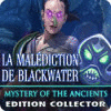 Mystery of the Ancients: La Malédiction de Blackwater Edition Collector jeu
