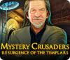 Mystery Crusaders: Le Retour des Templiers jeu