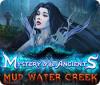 Mystery of the Ancients: Mud Water Creek jeu