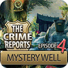 The Crime Reports. Mystery Well jeu