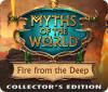 Myths of the World: Fire from the Deep Collector's Edition jeu