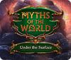 Myths of the World: Sous la Surface jeu