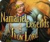 Namariel Legends: Iron Lord jeu