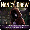 Nancy Drew: La Malédiction du Manoir de Blackmoor jeu