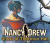 Nancy Drew: Ghost of Thornton Hall jeu
