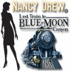 Nancy Drew - Last Train to Blue Moon Canyon jeu