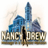 Nancy Drew: Message in a Haunted Mansion jeu