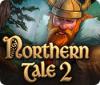 Northern Tale 2 jeu