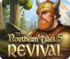 Northern Tales 5: Revival jeu