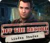 Off the Record: Linden Shades jeu