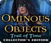 Ominous Objects: Marionnettes du Temps Édition Collector jeu