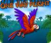 One Way Flight jeu