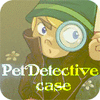 Pet Detective Case jeu