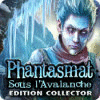 Phantasmat: Sous l'Avalanche Edition Collector jeu