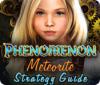 Phenomenon: Meteorite Strategy Guide jeu