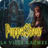 PuppetShow: La Ville Cachée jeu