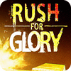 Rush for Glory jeu
