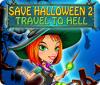 Save Halloween 2: Travel to Hell jeu
