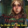 Shadow Wolf Mysteries: Le Fléau des Van Glock jeu