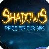 Shadows: Le Prix de Nos Péchés game
