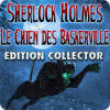 Sherlock Holmes: Le Chien des Baskerville Edition Collecto jeu