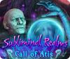 Subliminal Realms: L'Appel d'Atis jeu