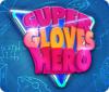 Super Gloves Hero jeu