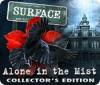 Surface: Seule dans la Brume Edition Collector jeu