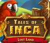 Tales of Inca: Lost Land jeu