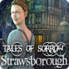 Tales of Sorrow: Strawsborough jeu