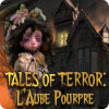 Tales of Terror: L'Aube Pourpre jeu